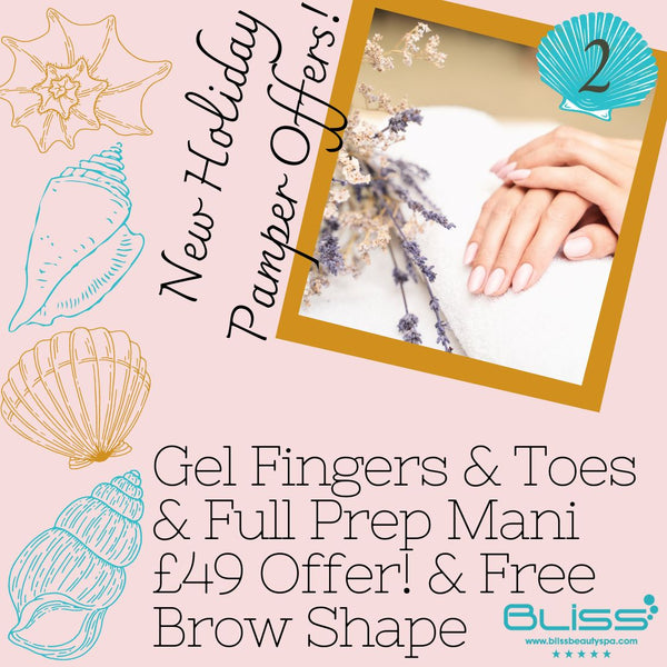 New Holiday Pamper Offer - Gel Fingers & Toes & Full Prep Mani £49 Offer! & Free Brow Shape
