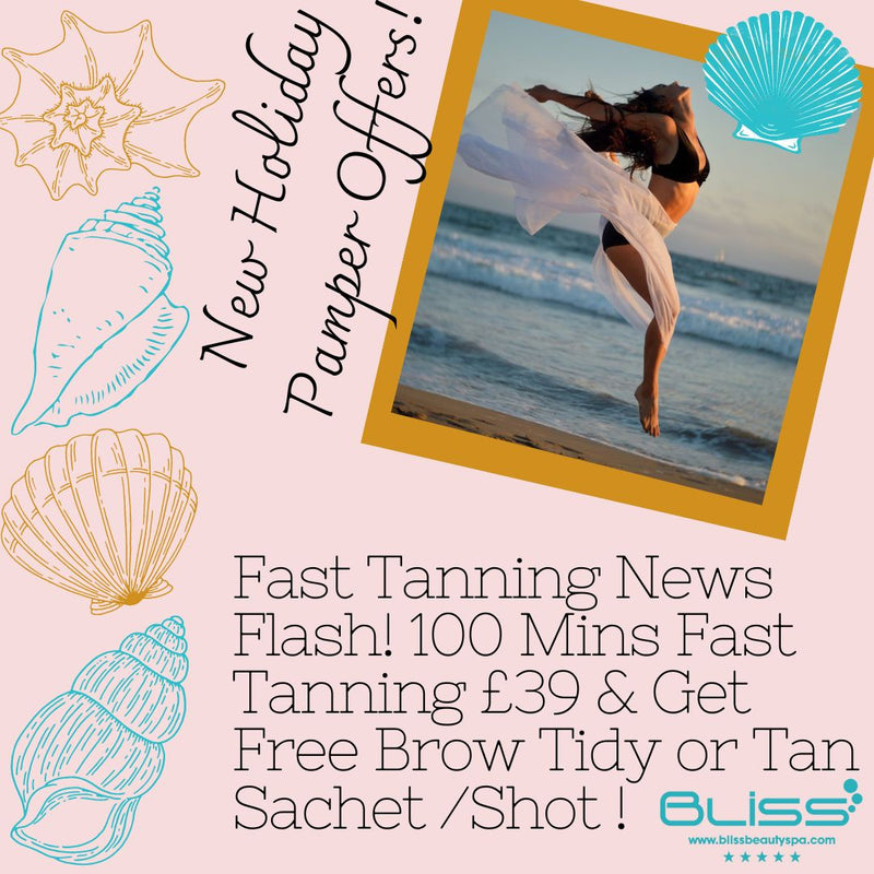 New Holiday Pamper Offer - Fast Tanning News Flash! 100 Mins Fast Tanning  £39 & Get Free Brow Tidy or Tan Sachet/ Shot!